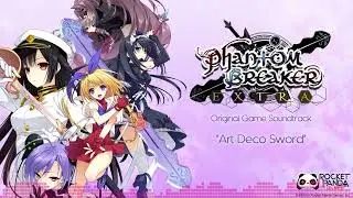 21 // Art Deco Sword  - Phantom Breaker: Extra (Official Video Game Soundtrack)