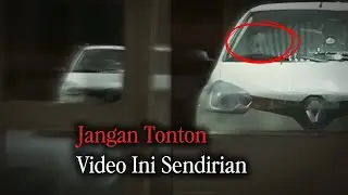 Kompilasi Video Seram [Vol. 3]