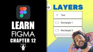 Chapter-12 Layers | Figma | Beginner&rsquo;s Tutorials in Hindi #ux #tutorials #beginners
