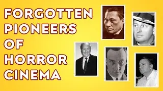 Forgotten Pioneers of Horror Cinema