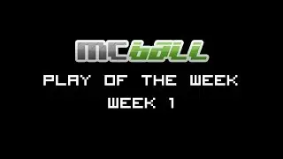 MCBall Play of the Week - Week 1