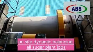 sugar plant all job on site Dynamic balancing...