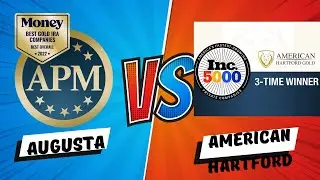 Augusta Precious Metals VS American Hartford Gold Review 2024
