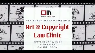 Art & Copyright Law Clinic- Keynote Presentation by Lindsay Korotkin  (November 13, 2024)