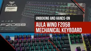 Unboxing and Hands-on: AULA Wind F2058 RGB Mechanical Keyboard