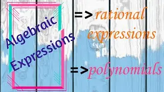 Algebraic Expressions | Polynomials | Rational Expressions| Urdu | Hindi | English