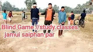 Blind Game 😔 //Study classes jamui saiphan par 