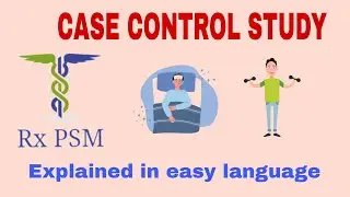 Case control study || Study design || PSM lecture || Community Medicine lectures || Theory with MCQs