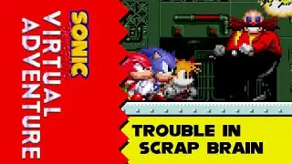 Sonic Virtual Adventure | Chapter 5: Trouble in Scrap Brain