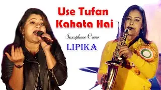 Saxophone Queen Lipika With Use Tufan Kahata Hai | Voice by Rupai | Saxophone Lipika | Bikash Studio