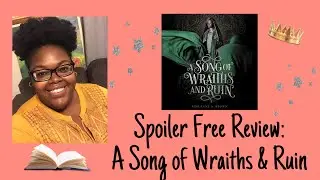 A Song of Wraiths & Ruin Book Review (No Spoilers)