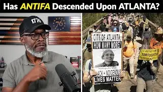 Did TWO DOZEN ANTIFA Members Get Arrested In Atlanta?