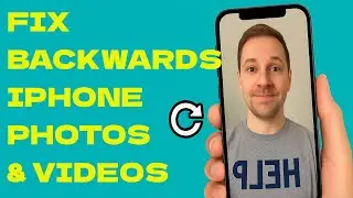 Fix Backwards iPhone Photos & Videos | Flip Mirrored Selfies & Text Easily