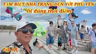 TẠM BIỆT NHA TRANG ĐẾN VỚI PHÚ YÊN đúng ngay thời điểm quá tuyệt vời.