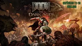 Doom: The Dark Ages: Cap&iacute;tulos 11, 12 e 13 Gameplay Dublado Sem Coment&aacute;rios