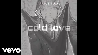 Apple Gule - Cold Love (Official Audio)