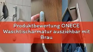 Produktbewertung ONECE Waschtischarmatur ausziehbar mit Brause, Wasserhahn Bad Armatur mit 2 Strahla