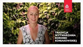 Tradycje wytwarzania koronki koniakowskiej