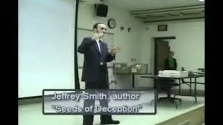 Seeds of Deception, A Talk on Genetically Modified Organisms with Jeff Smith, November 2006