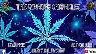 The Cannabis Chronicles With Da.Hippie & Doktor High