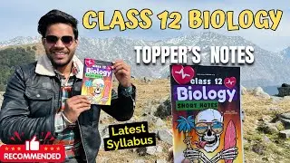 Class 12 Biology Short Notes 2024 | Topper's Bio Notes 2025-26 | NCERT Kaksha