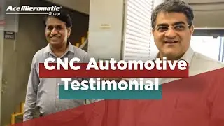 Ace Micromatic Group - CNC user testimonial : CNC Automotive Group