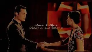 holding on and letting go | chuck + blair {5x11 spoilers!!}