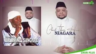 ZIKIRI BALAMINE SANGARE - CHEICK  TIHAMI HAIDARA (Audio 2020)