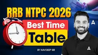 RRB NTPC 2026 Best Time Table For Preparation | RRB NTPC Preparation Strategy | Navdeep Sir