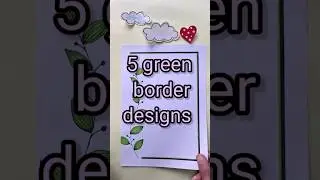GREEN BORDER DESIGNS/PROJECT WORK DESIGNS/CORNER AND SIDE BORDER DESIGN #borderdesigns #shorts
