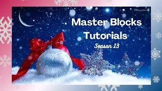 Master Blocks Tutorials S13p.2 Big Christmas Project 2/5
