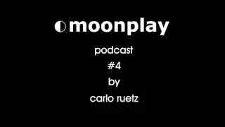 4. moonplay podcast session w/ Carlo Ruetz