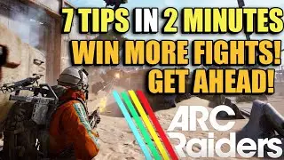 ARC RAIDERS 7 СОВЕТОВ ЗА 2 МИНУТЫ, КАК ВЫИГРАТЬ БОЛЬШЕ БОЕВ, МЕНЬШЕ УМИРАТЬ И ВЫРВАТЬСЯ ВПЕРЕДИ К...