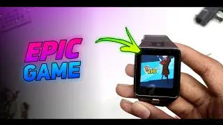 Epic Game For Fake DZ09 Smartwatch || DZ09 SMARTWATCH GAME WORKING