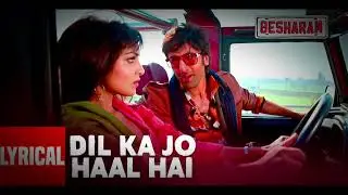 Dil Ka Jo Haal Hai |Besharam | Ranbir Kapoor |Bhattacharya, Shreya Ghoshal love songs