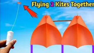 HOW TO MAKE KITE , FLYING TWO KITES TOGETHER , A4 PAPER KITE FLYING,PATANG BAZI