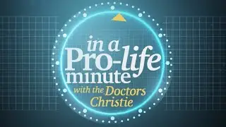 In a Pro-Life Minute - 