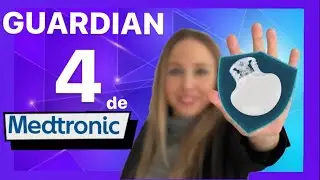 GUARDIAN 4 de Medtronic  | Paso a paso, la guía que necesitas | SUGARPARDA