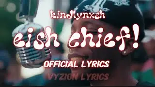 eish chief! - KindlyNxsh (Official Lyrics)
