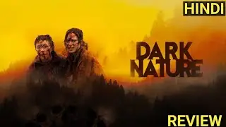 Dark Nature (2022) Review | dark nature trailer hindi | dark nature movie