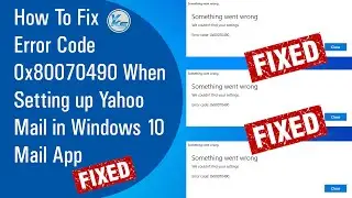 ✅ How To Fix Error Code 0x80070490 When Setting Up Yahoo Mail in Windows 10 Mail App (2021)