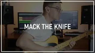 Mack The Knife – Jazz Guitar Improvisation | Łukasz Fojtar (Telecaster)
