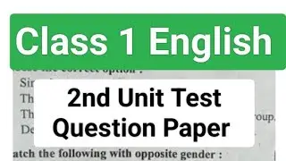 Class 1 English 2nd Unit Test Question Paper/ Class 1 English Grammar Question