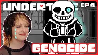 Sans Has Broken Me | UNDERTALE - Genocide Route | Ep 4