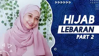 STYLE HIJAB HALAL BIHALAL DI HARI RAYA IDUL FITRI | Tutorial