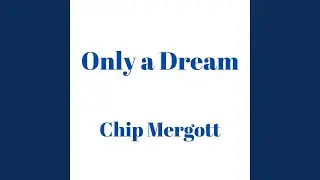 Only a Dream