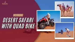 Book a Morning Desert Safari with Quad Biking in Dubai | Dubai Desert Safari Tour Package