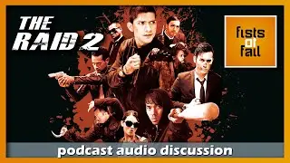 The Raid 2 (2014) 🎧 FoF Podcast - Ep 122
