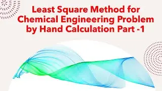 Least square method for chemical engineering Problem by hand calculation Part -1