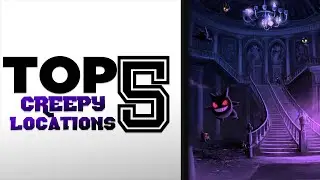Top 5: Creepy Pok&eacute;mon Locations